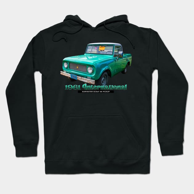 1961 International Harvester Scout 80 Pickup Hoodie by Gestalt Imagery